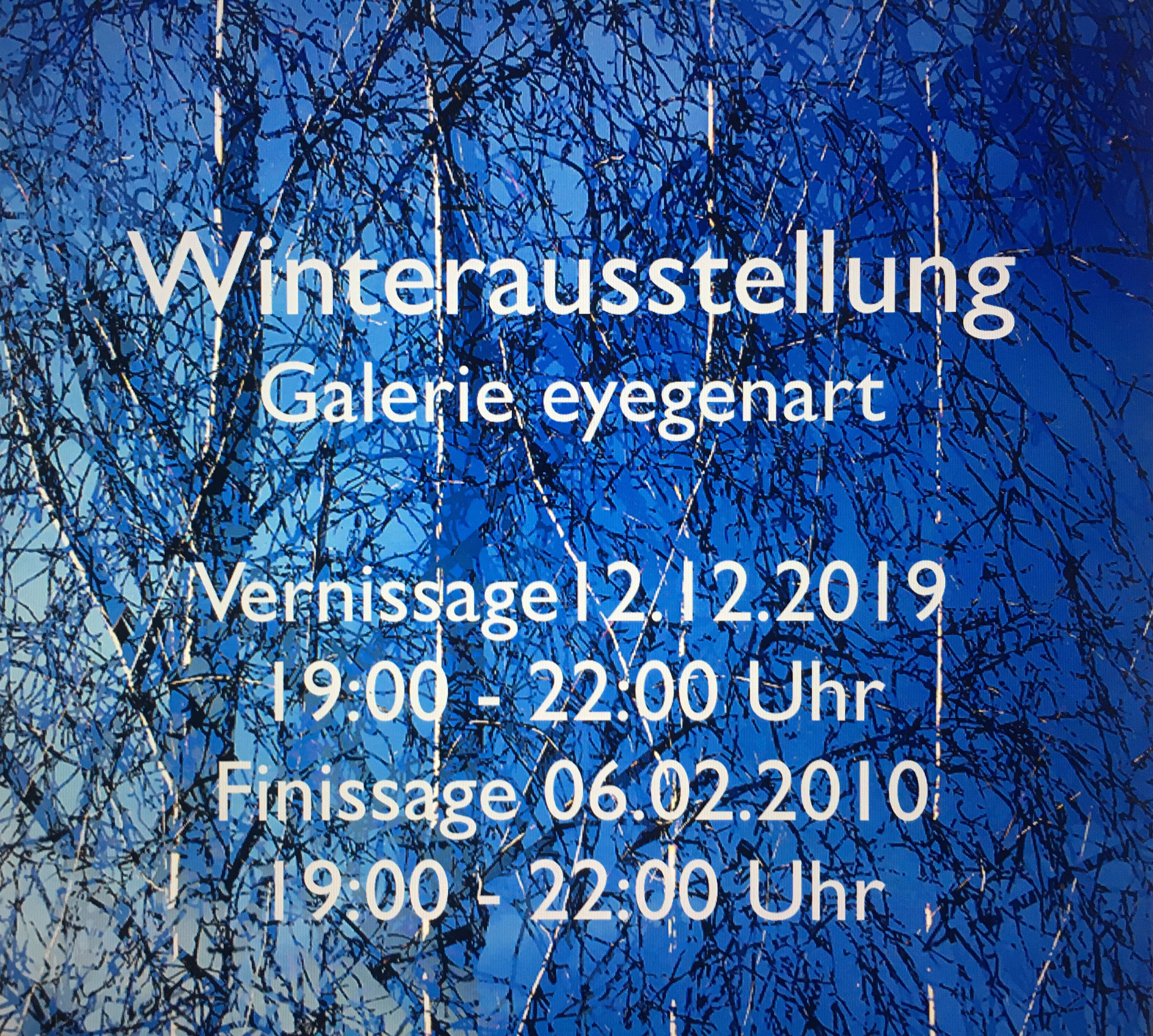 Winterausstellung Galerie eyegenart . . . Vernissage 12.12.2019